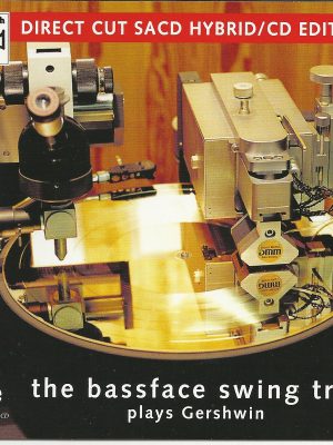 The Bassface Swing Trio plays Gershwin SACD