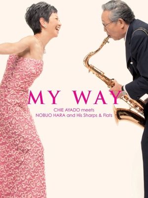 mnh Cover Chie Ayado meets Nobuo Hara and His Sharps & Flats - My Way DSD 2010